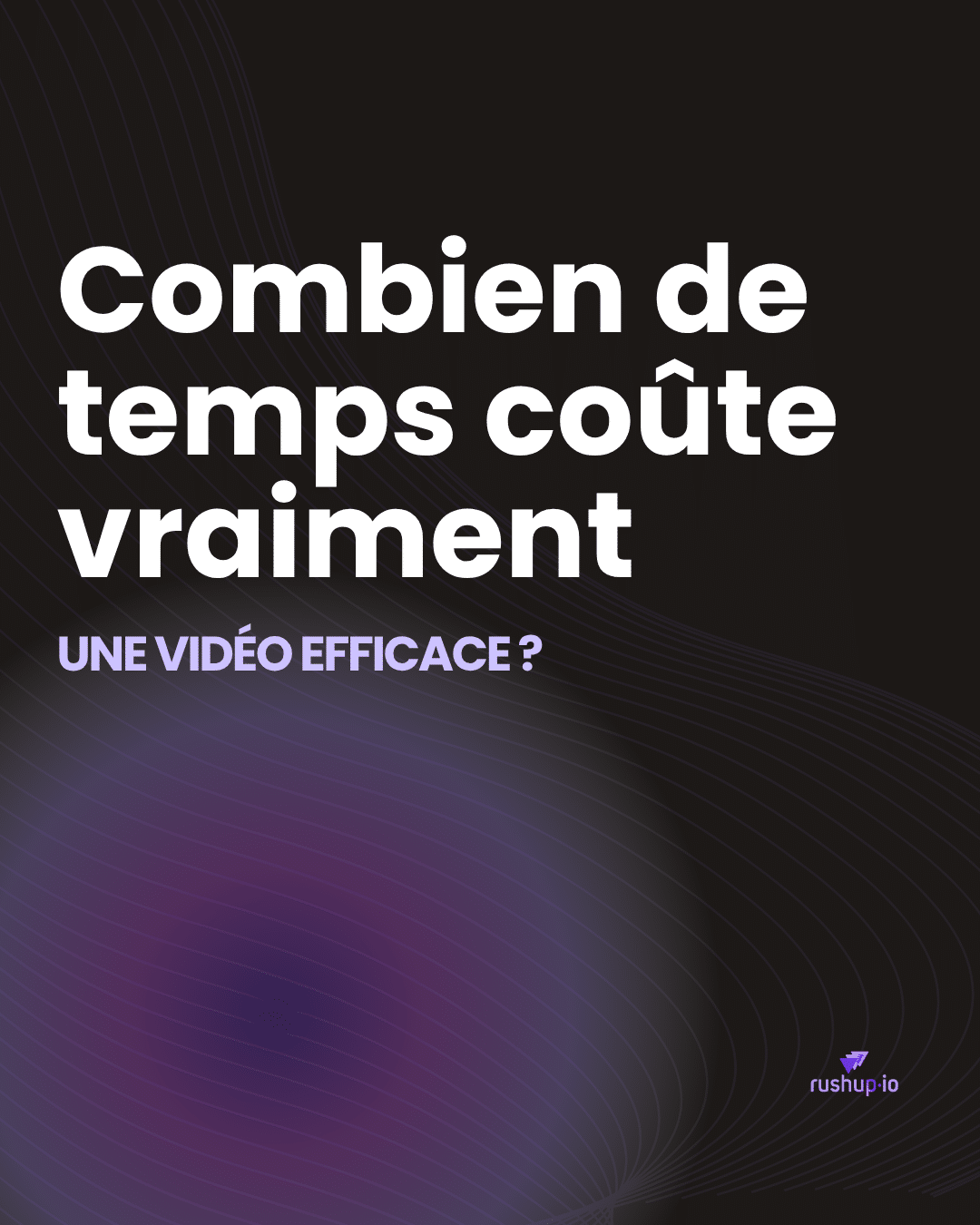 Combien-de-temps-coûte-vraiment-une-vidéo-efficace
