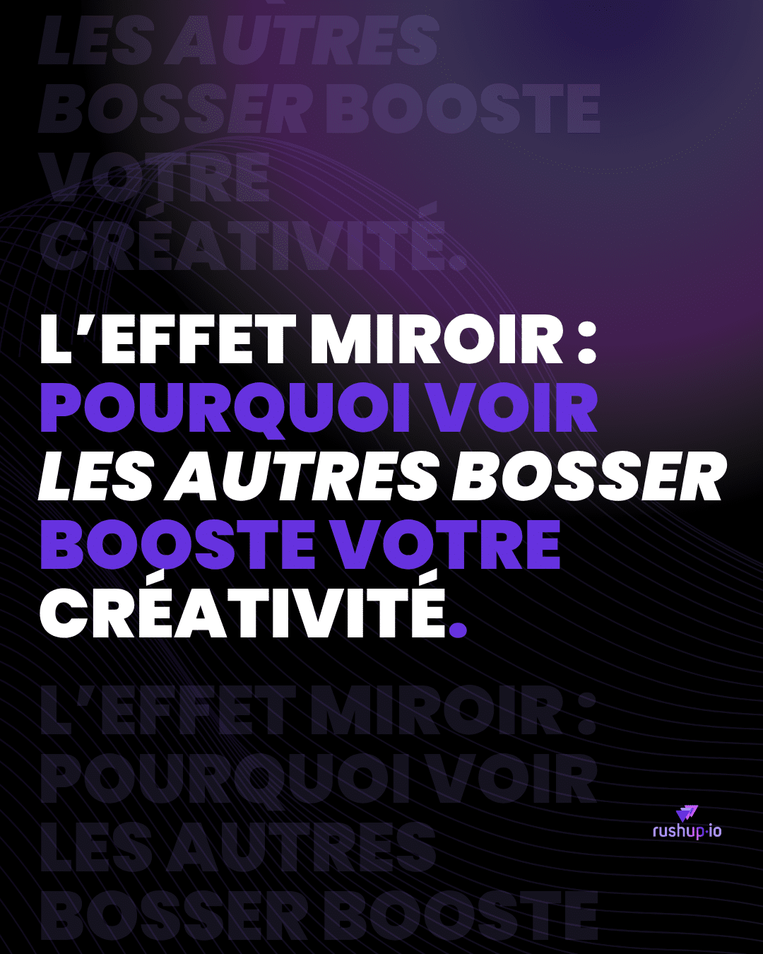 L’effet miroir pourquoi voir les autres bosser booste votre créativité