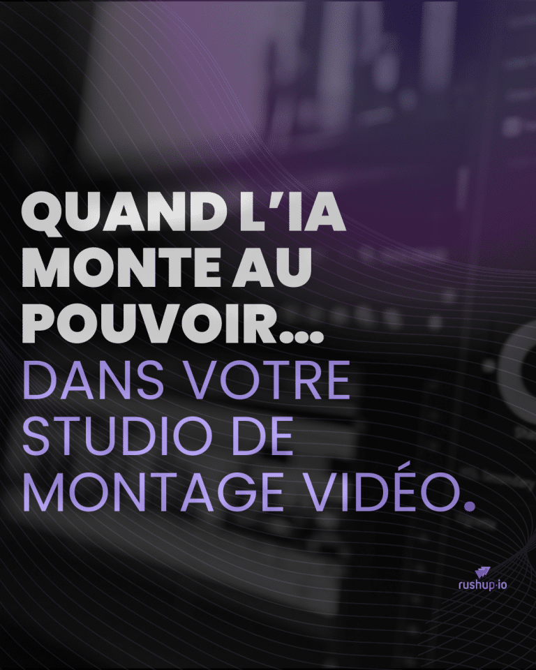 Quand l’IA monte au pouvoir… dans votre studio de montage vidéo