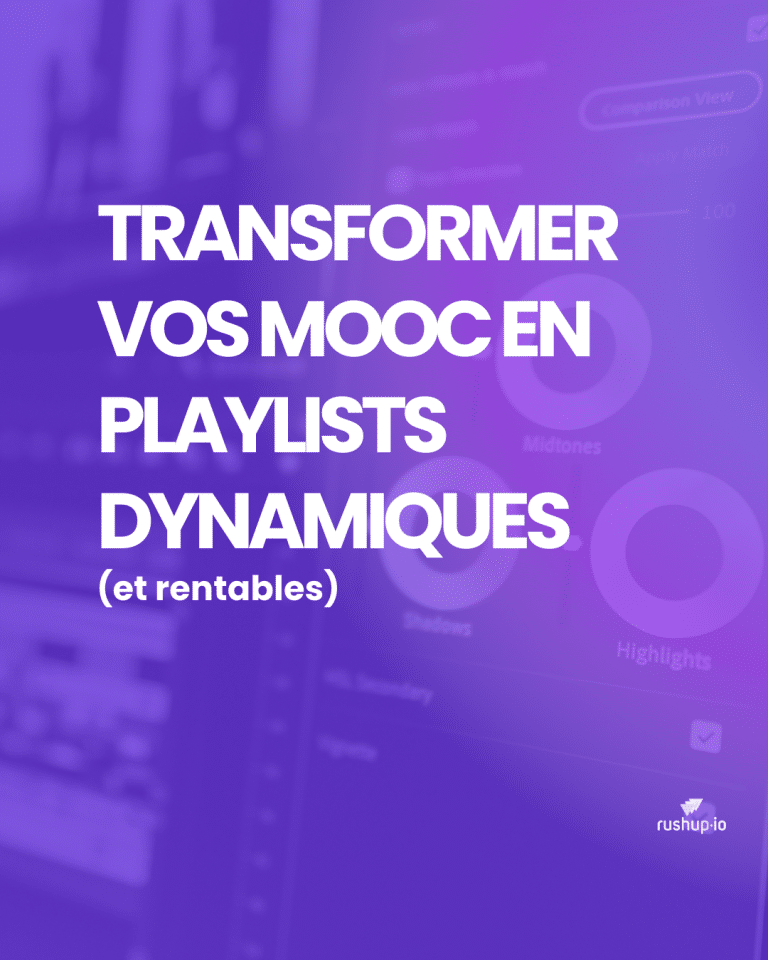 Transformer vos MOOC en playlists dynamiques (et rentables)