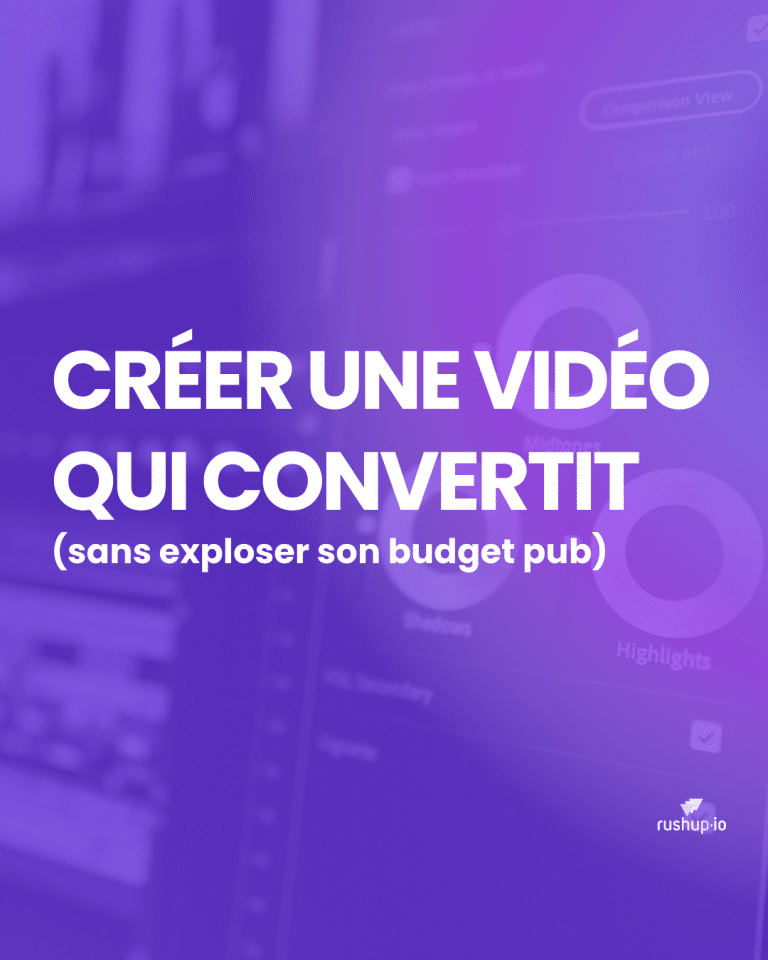 Créer une vidéo qui convertit (sans exploser son budget pub)