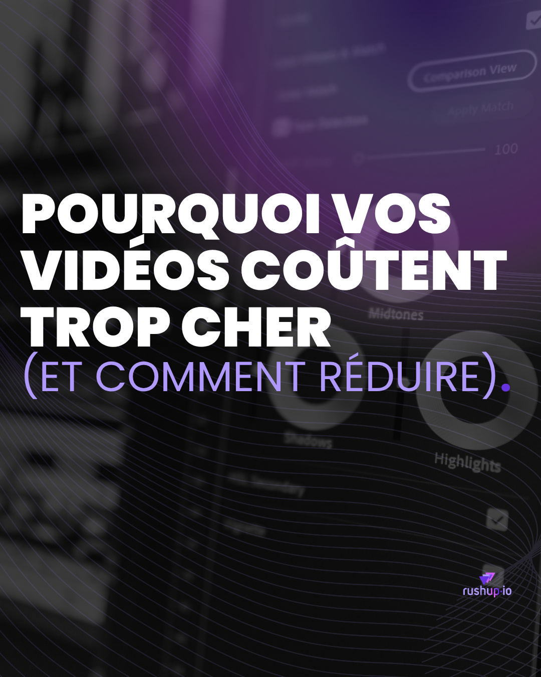 Pourquoi vos vidéos coûtent trop cher (et comment réduire)