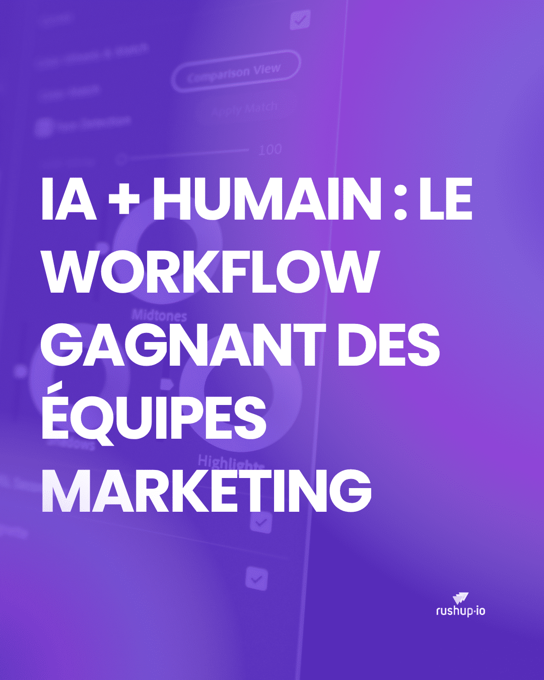 IA + humain le nouveau workflow des équipes marketing